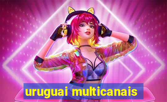 uruguai multicanais